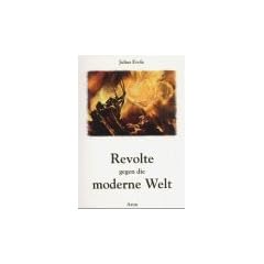 Revolte gegen die moderne Welt