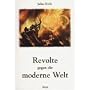 Revolte gegen die moderne Welt