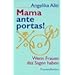 Mama ante portas!: Wenn Frauen das Sagen haben