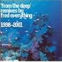 From the Deep: Remixes 1998-2001