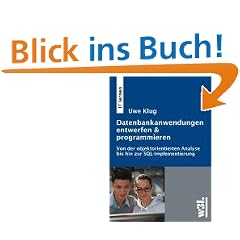 Datenbank-Anwendungen entwerfen & programmieren: Von der objektorientierten Analyse bis zur SQL-Implementierung