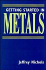 Getting Started in Metals