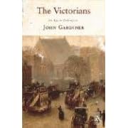 The Victorians: An Age in Retrospect