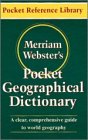 Merriam-Websters Pocket Geographical Dictionary (Pocket Reference Library)