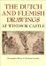 The Dutch and Flemish Drawings at Windsor Castle (The Pictures in the Collection of Her Majesty the Queen)