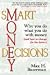 Book Smart Money Decisions: Why You Do What You Do With Money (and how to change for the better)