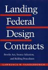 Landing Federal Design Contracts: Brooks Act, Source Selection and Bidding Procedures