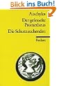 Der gefesselte Prometheus /Die Schutzsuchenden