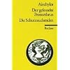 Der gefesselte Prometheus /Die Schutzsuchenden