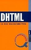 DHTML. Visual QuickSteps. In 500 Bildschritten.