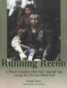 Running Recon: A Photo Journey with SOG Special Ops Along the Ho Chi Minh Trail