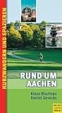 Rund um Aachen. Kurzwandern & Spaziergänge in und um Aachen