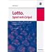 Lotto. Spiel mit Grips!: Wie man gezielt die Gewinnquoten erh�hen kann