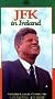 John F . Kennedy in Ireland [VHS]