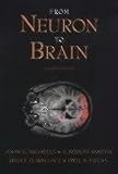 From Neuron to Brain: A Cellular and Molecular Approach to the Function of the Nervous System, Fourth Edition