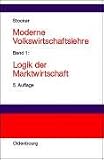 Produkt-Bild: Moderne Volkswirtschaftslehre: Band 1: Logik der Marktwirtschaft