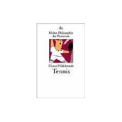 Kleine Philosophie der Passionen, Tennis