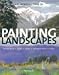 An Introduction to Painting Landscapes by Ted Gould ISBN 0760758433