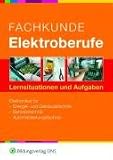 Fachkunde Elektroberufe: Lernsituationen und Aufgaben Aufgabenband