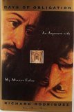 Days of Obligation: An Argument with My Mexican Father Richard Rodriguez
