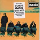 Roll With It by  Oasis 