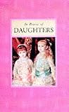 img - for In Praise of Daughters (In Praise of) book / textbook / text book