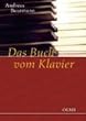 Das Buch vom Klavier: Die Sammlung Beurmann im Museum f�r Kunst und Gewerbe in Hamburg und auf Gut Hasselburg in Ostholstein