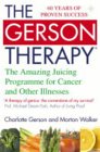 The Gerson Therapy: The Amazing Juicing Programme for Cancer and Other Illnesses