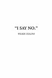 I Say No.