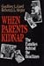 When Parents Kidnap
