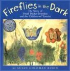 Holiday House Inc Fireflies in the Dark: The Story of Friedl Dicker-Brandeis and the Children of Terezin