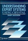Understanding expert systems : using crystal