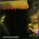Album cover for Dum Dum Baby by Baby Fox CD from which you can create your own MP3 Ringtones / Realtones using the ToneBee online ringtone maker.
