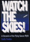 watch the skies a chronicle of the flying saucer myth