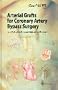 Arterial Grafts for Coronary Bypass Surgery: A Textbook for Cardiovascular Clinicians and Researchers