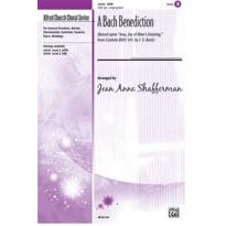 Alfred Publishing 00-24349 A Bach Benediction - based upon Jesu, Joy of Man's Desiring, From... by 