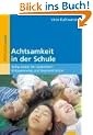 Achtsamkeit in der Schule: Stille-Inseln im Unterricht: Entspannung und Konzentration