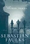 Human Traces: A Novel
