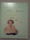 Madame Alexander Dolls Are Made With Love