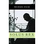 Solus Rex: Die sch�ne b�se Welt des Vladimir Nabokov