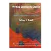 Writing Community Change: Designing Technologies for Citizen Action (New Dimensions in Computers and Composition)