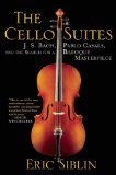 by Eric Siblin The Cello Suites