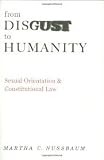 From Disgust to Humanity: Sexual Orientation and Constitutional Law (Inalienable Rights) 1st (first) edition