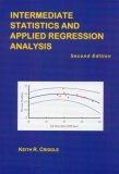 Intermediate Statistics and Applied Regression Analysis