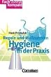Fachwissen kompakt: Hygiene in der Praxis: Regeln und Ma�nahmen