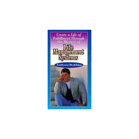 Create a Life of Fulfillment Through the Mastery of Life Management Systems with Anthony Robbins