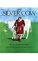 The Silver Cow: A Welsh Tale