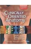 Clinically Oriented Anatomy [With Grants Atlas of Anatomy 4/E]