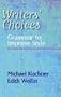 Writers' Choices: Grammar to Improve Style