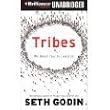 Tribes (An Unabridged Production)[3-CD Set]; We Need You to Lead Us